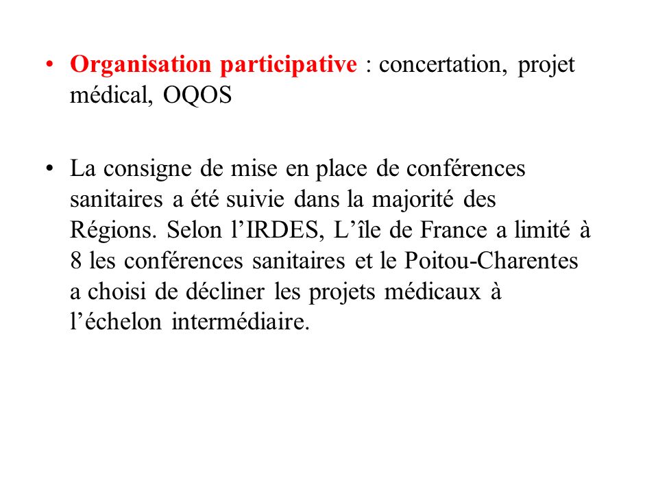Organisation participative : concertation, projet médical, OQOS