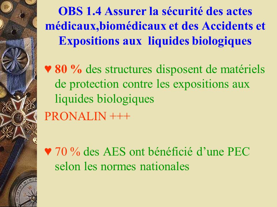 OBS 1.4 Assurer la sécurité des actes médicaux,biomédicaux et des Accidents et Expositions aux liquides biologiques