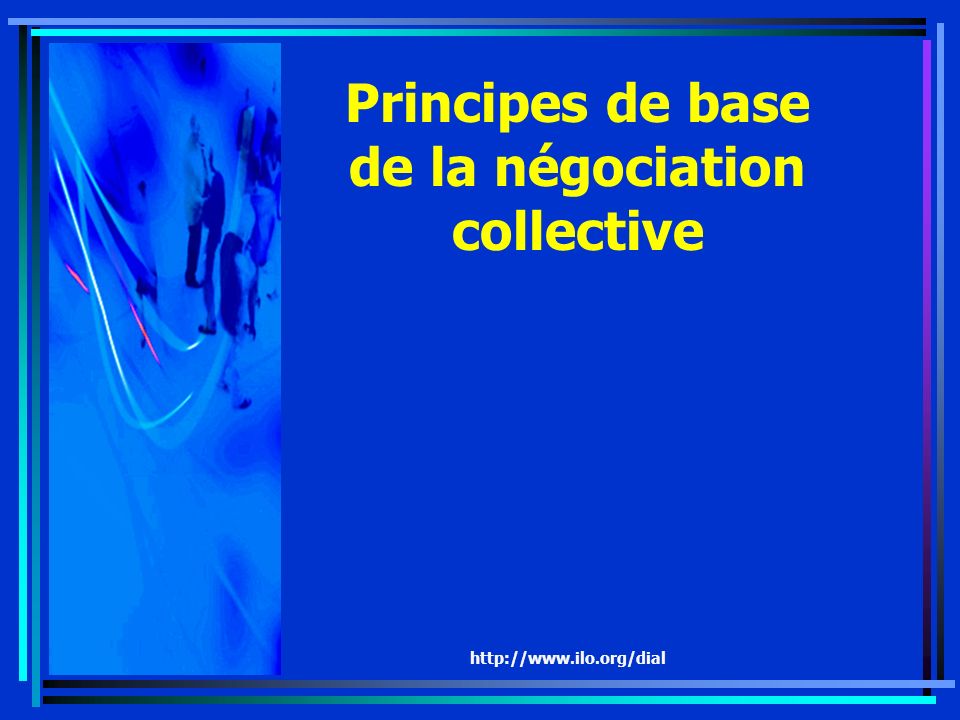 Principes de base de la négociation collective
