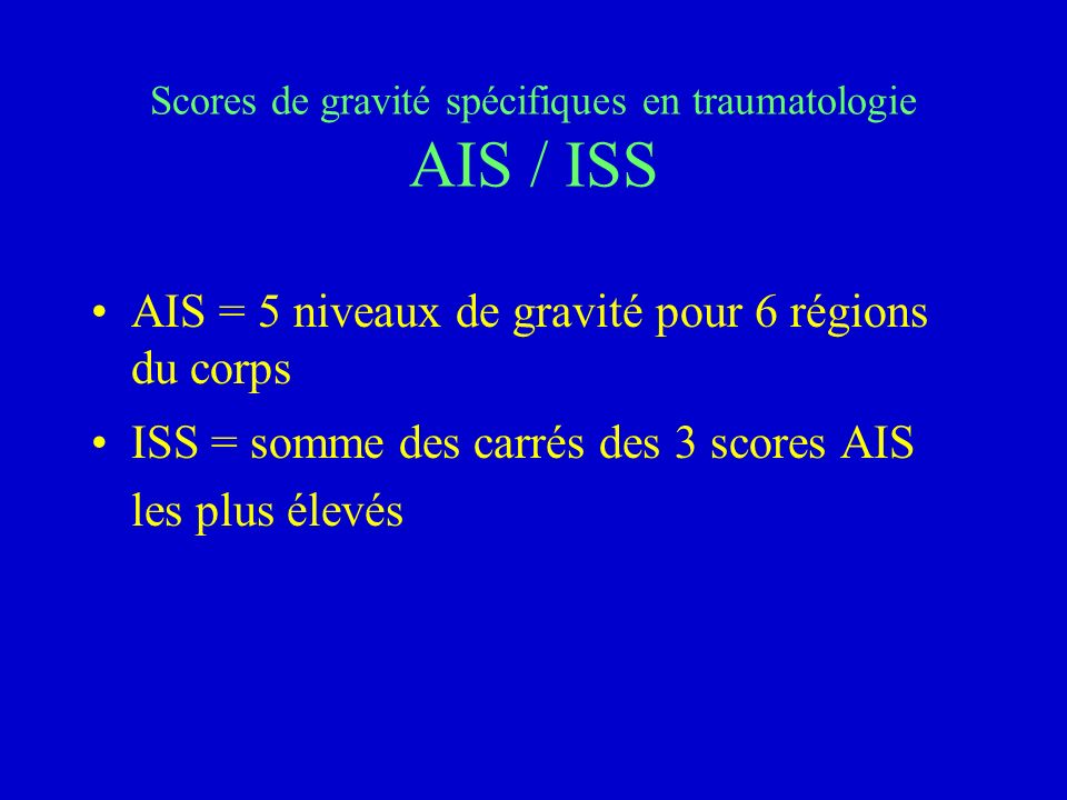 Scores de gravité spécifiques en traumatologie AIS / ISS