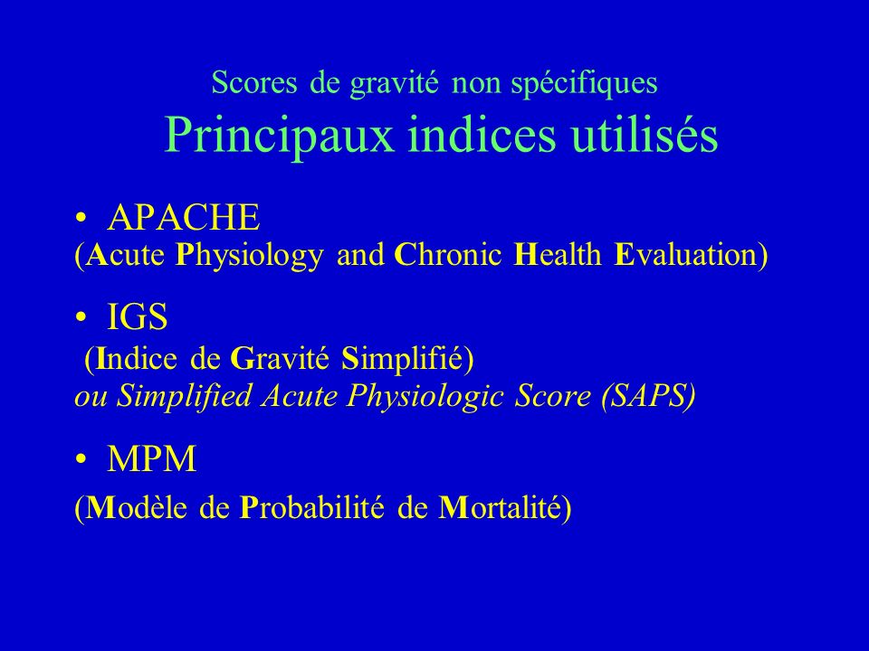 Scores de gravité non spécifiques Principaux indices utilisés