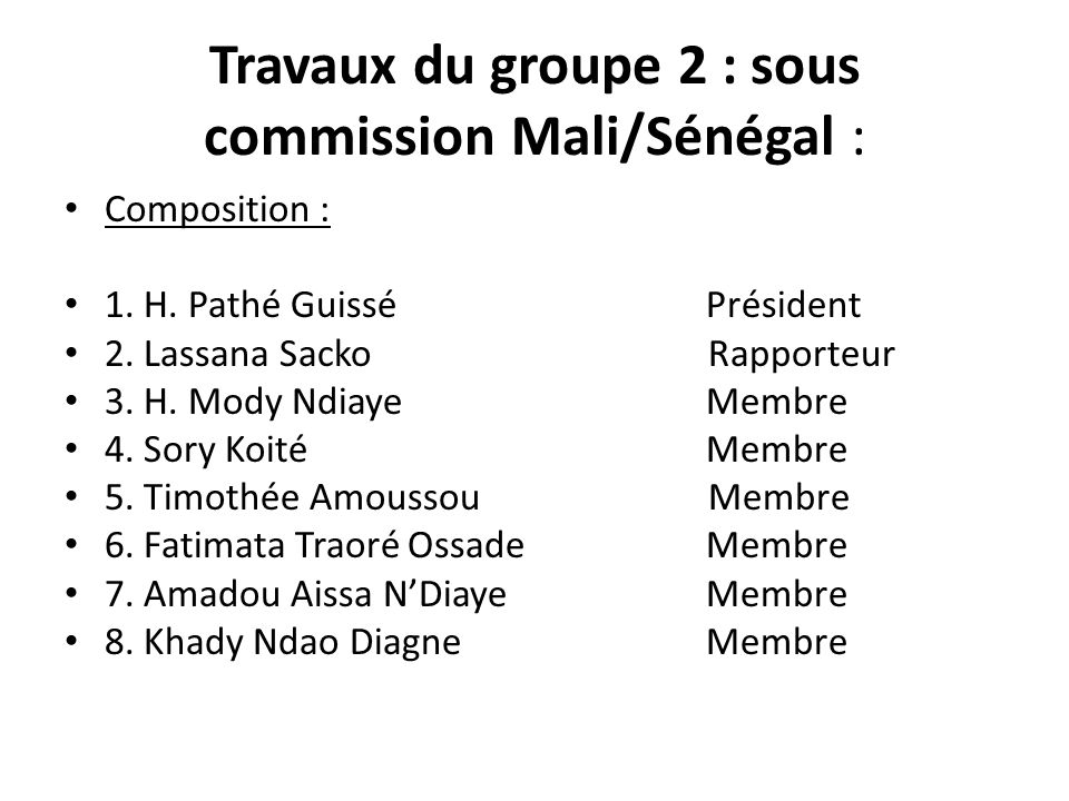 Travaux du groupe 2 : sous commission Mali/Sénégal :