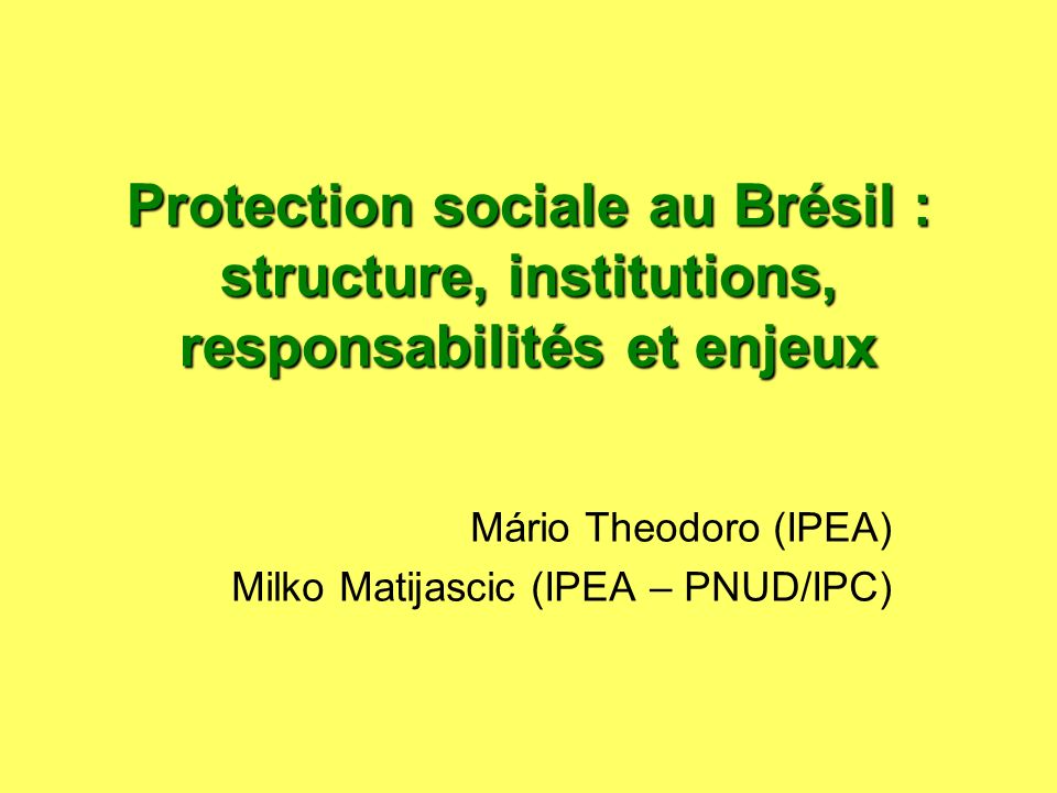 Mário Theodoro (IPEA) Milko Matijascic (IPEA – PNUD/IPC)