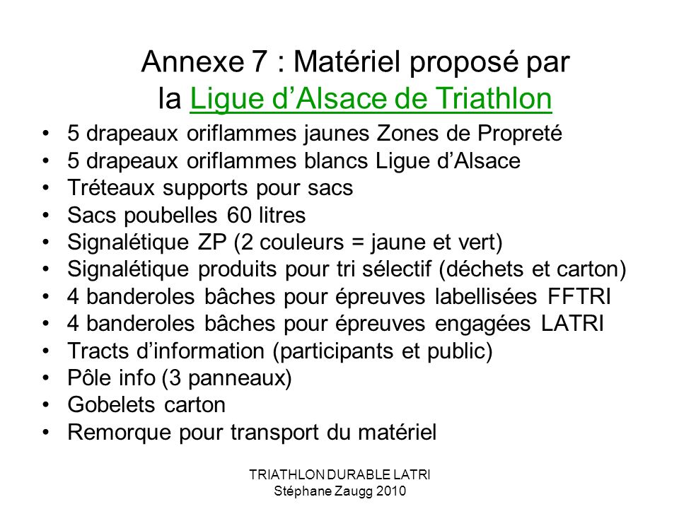 Annexe 7 : Matériel proposé par la Ligue d’Alsace de Triathlon