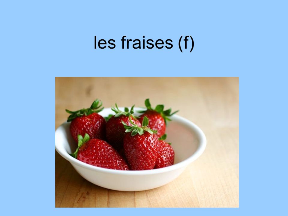 les fraises (f)