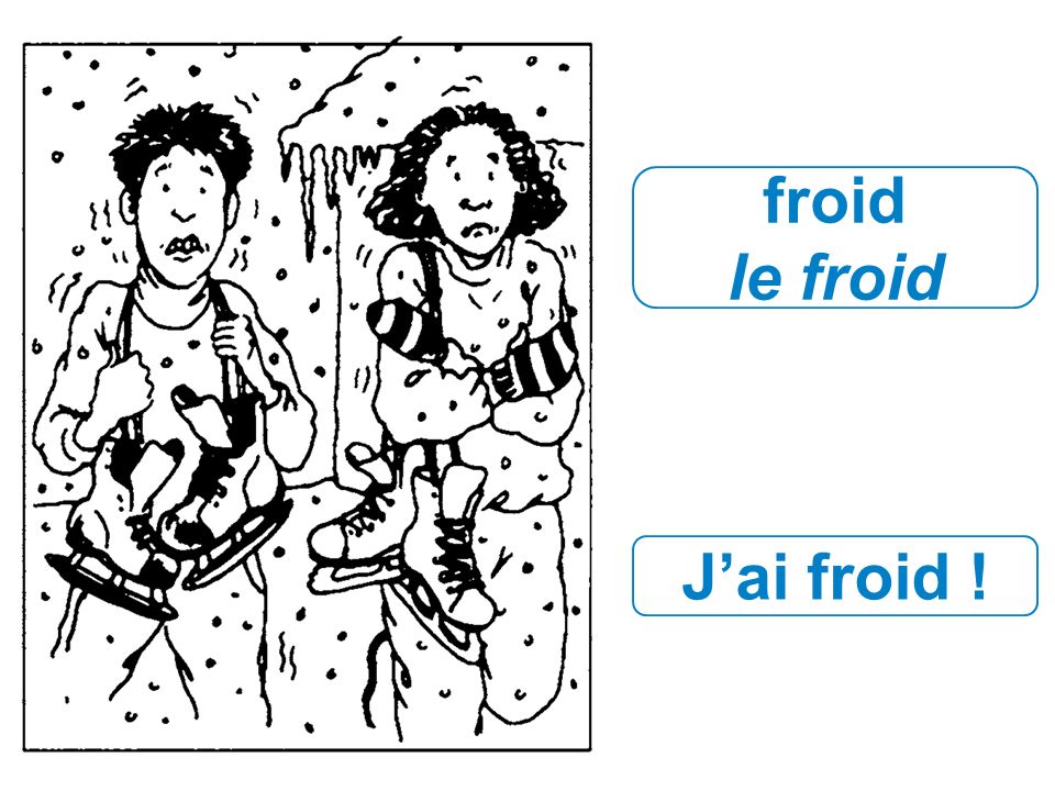 froid le froid J’ai froid !