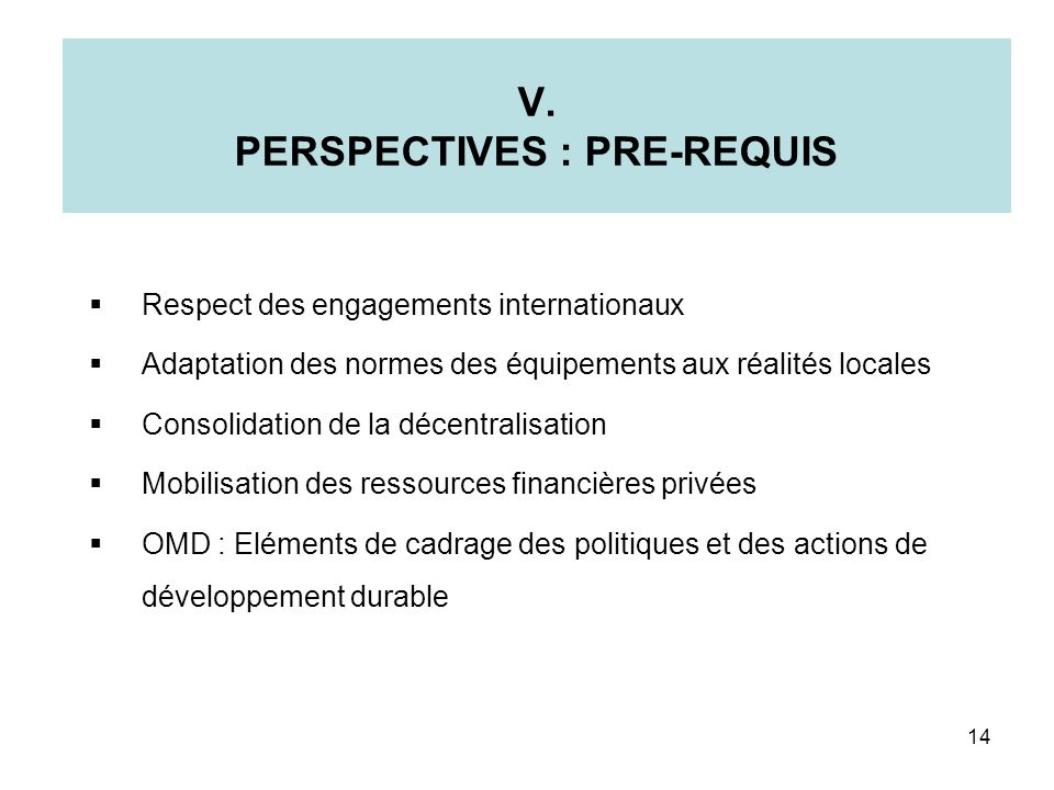 V. PERSPECTIVES : PRE-REQUIS