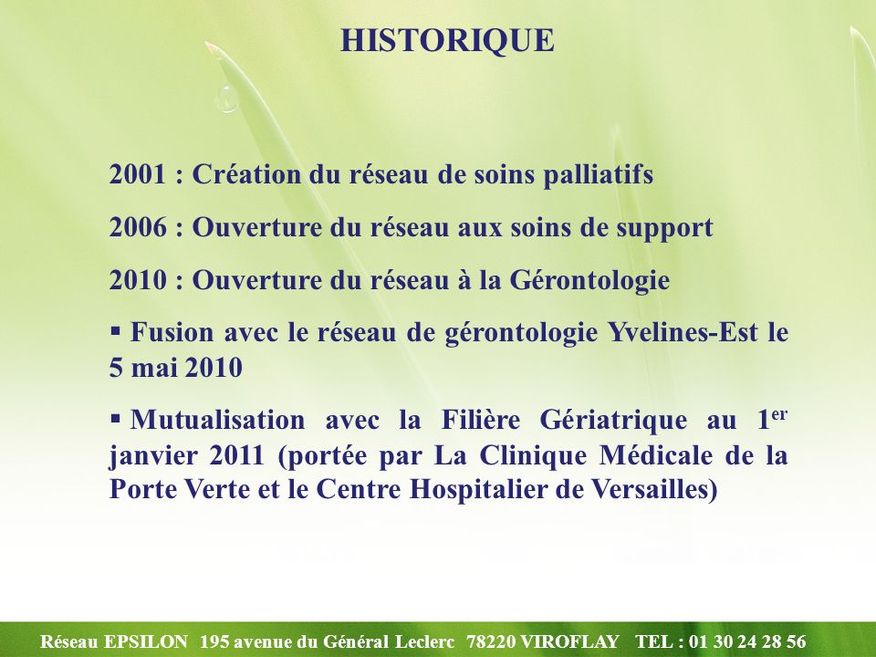 HISTORIQUE 2001 : Création du réseau de soins palliatifs