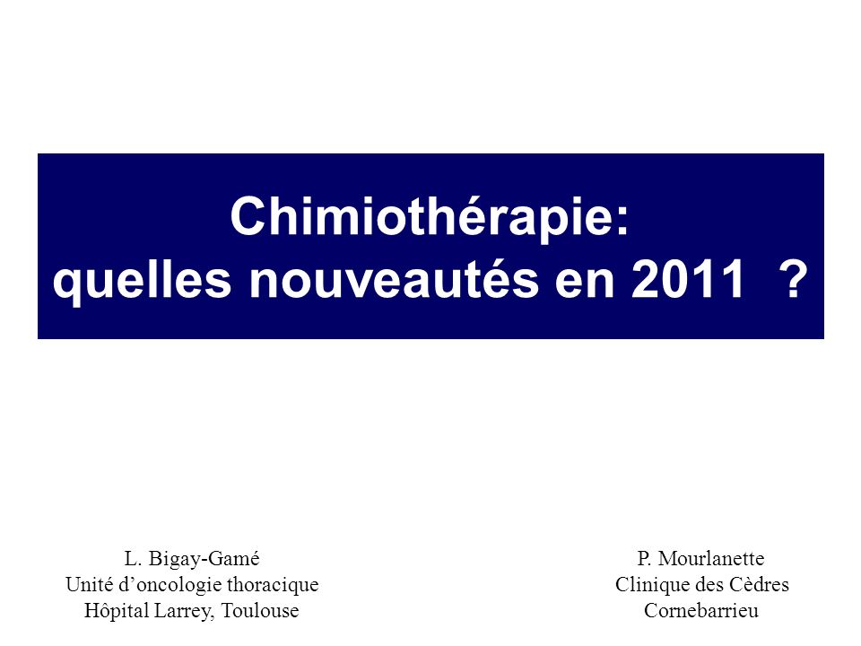Chimiothérapie: quelles nouveautés en 2011