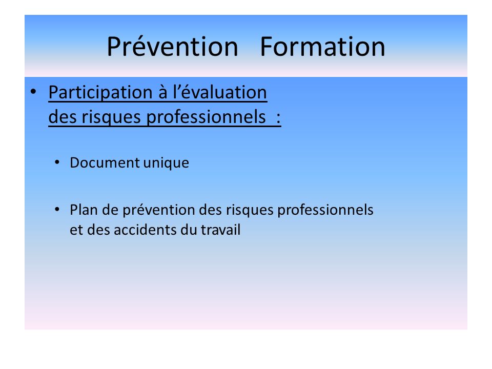 Prévention Formation Participation à l’évaluation des risques professionnels : Document unique.