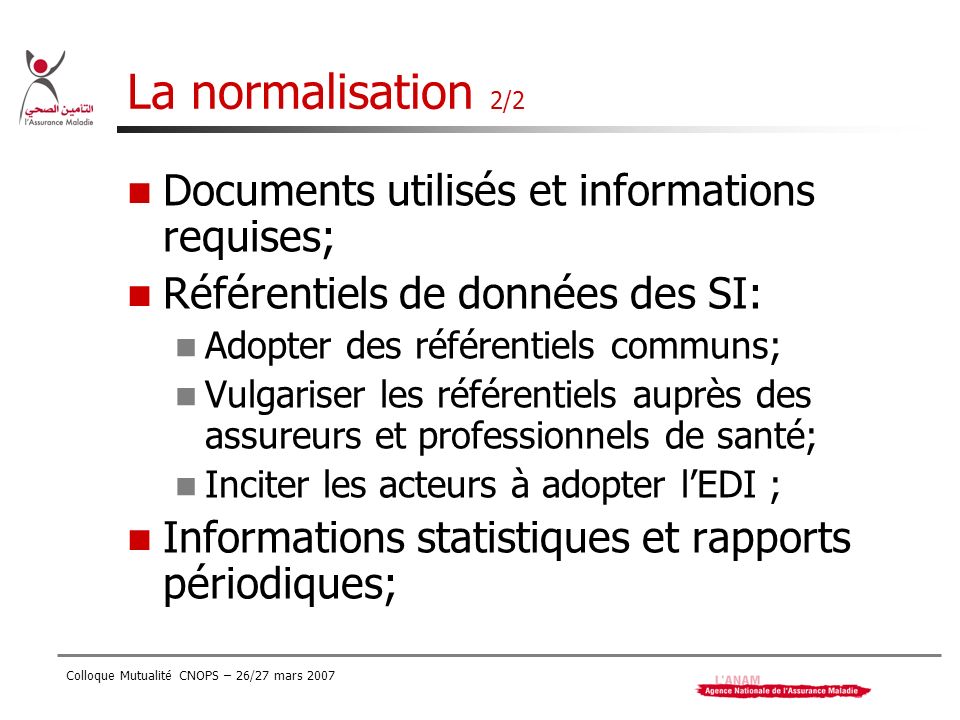 La normalisation 2/2 Documents utilisés et informations requises;