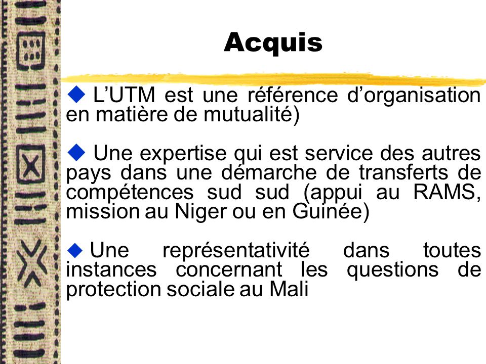 Acquis L’UTM est une référence d’organisation en matière de mutualité)