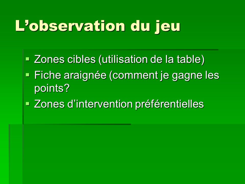 L’observation du jeu Zones cibles (utilisation de la table)