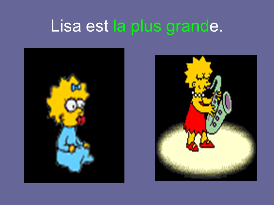 Lisa est la plus grande.