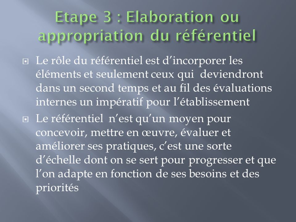Etape 3 : Elaboration ou appropriation du référentiel