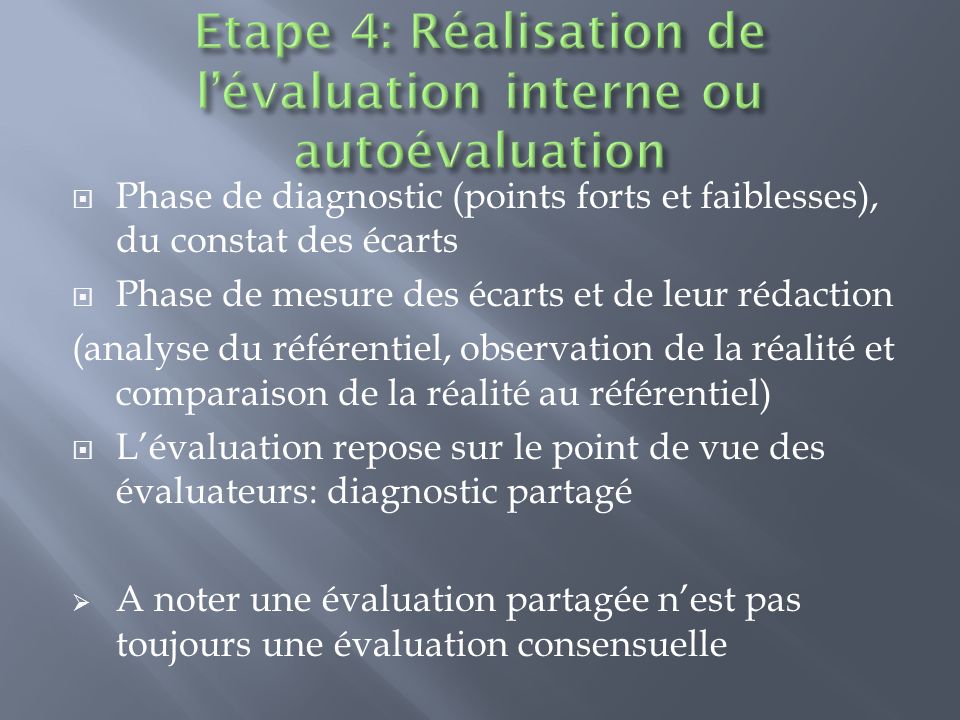 Etape 4: Réalisation de l’évaluation interne ou autoévaluation