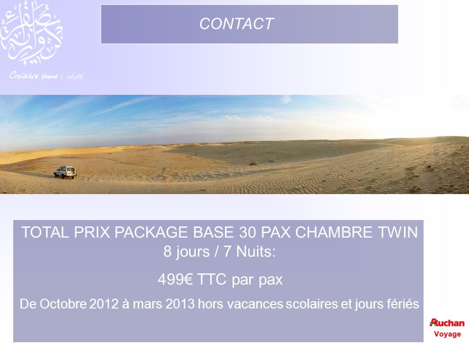 TOTAL PRIX PACKAGE BASE 30 PAX CHAMBRE TWIN 8 jours / 7 Nuits: