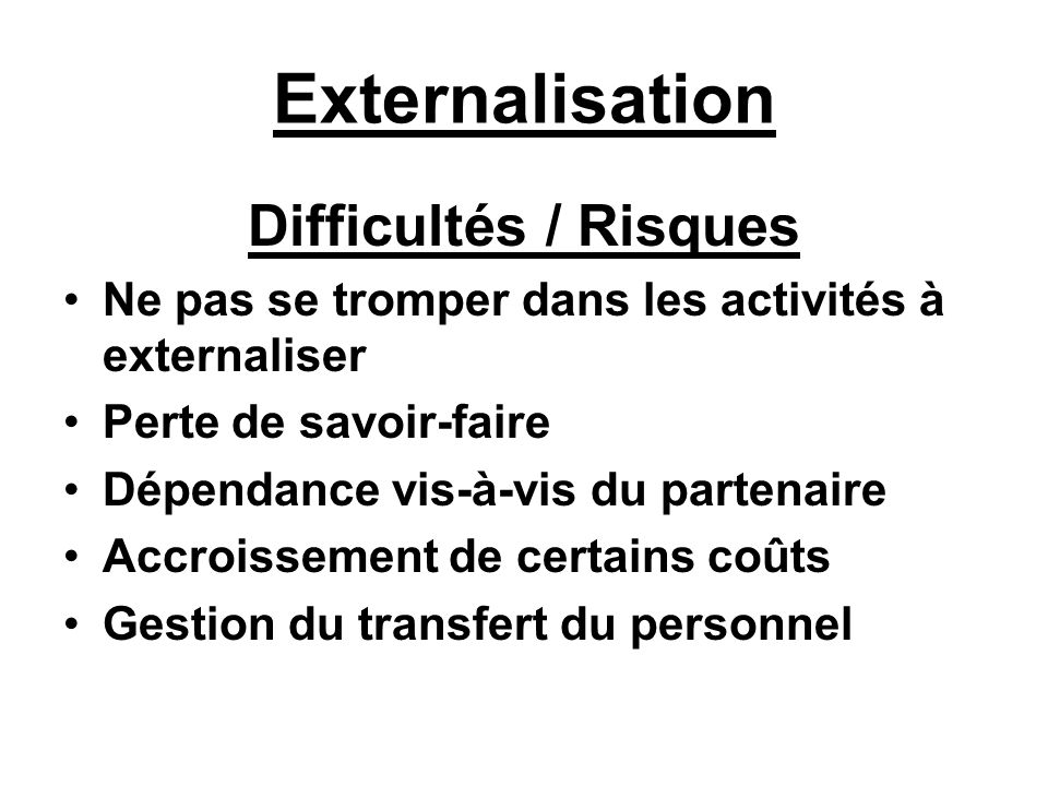 Externalisation Difficultés / Risques