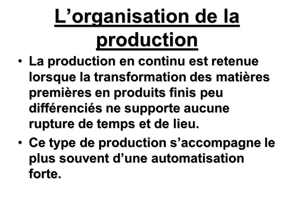 L’organisation de la production
