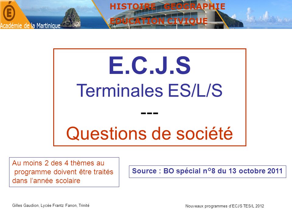 E.C.J.S Terminales ES/L/S --- Questions de société HISTOIRE GEOGRAPHIE