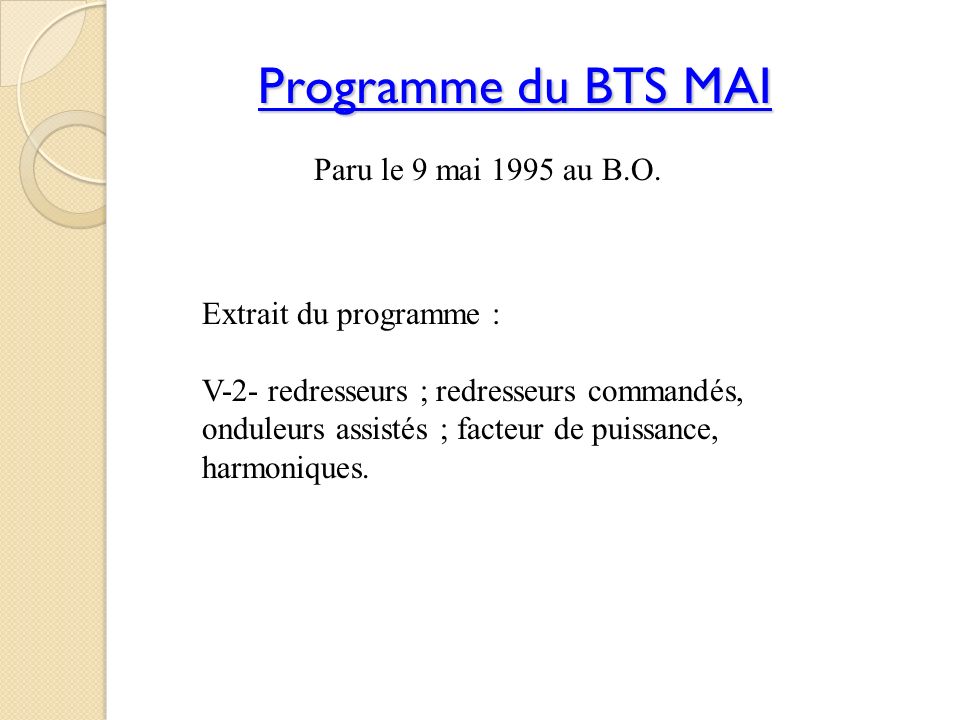 Programme du BTS MAI Paru le 9 mai 1995 au B.O. Extrait du programme :
