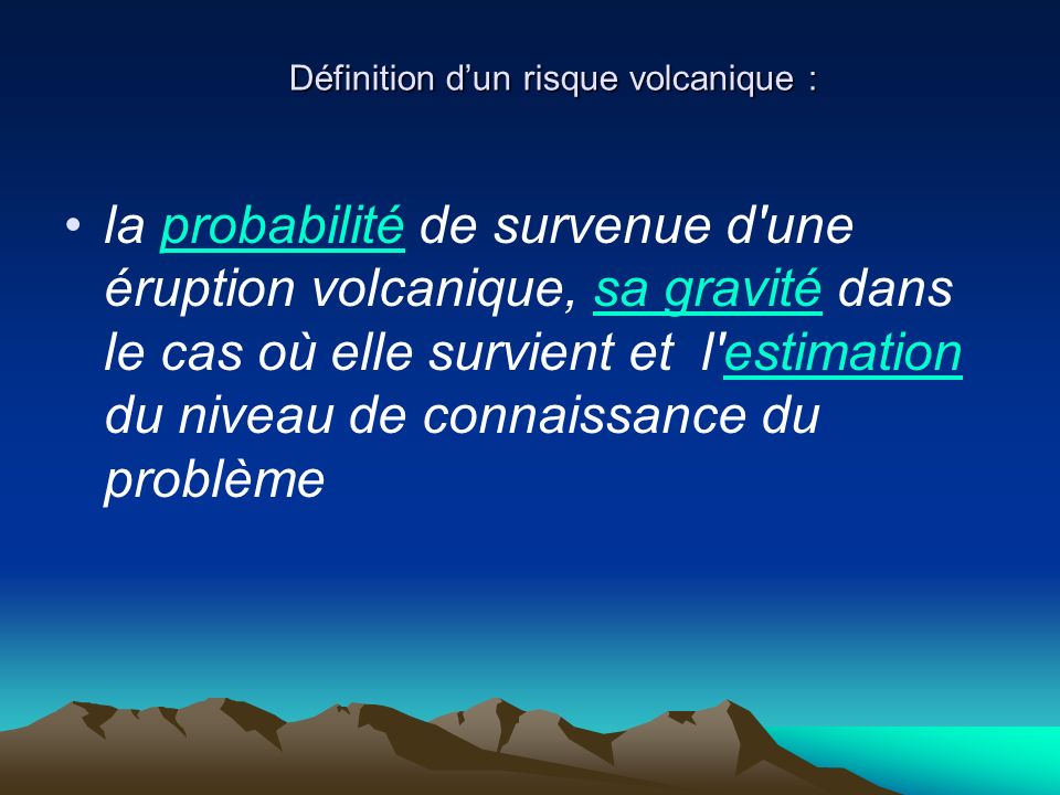 Définition d’un risque volcanique :