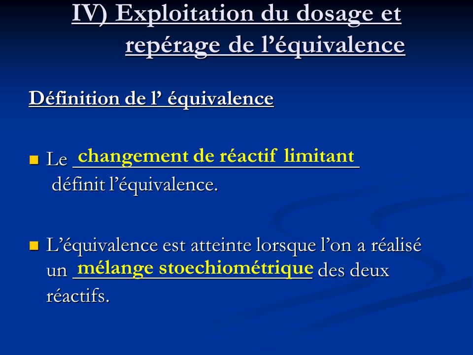 IV) Exploitation du dosage et repérage de l’équivalence