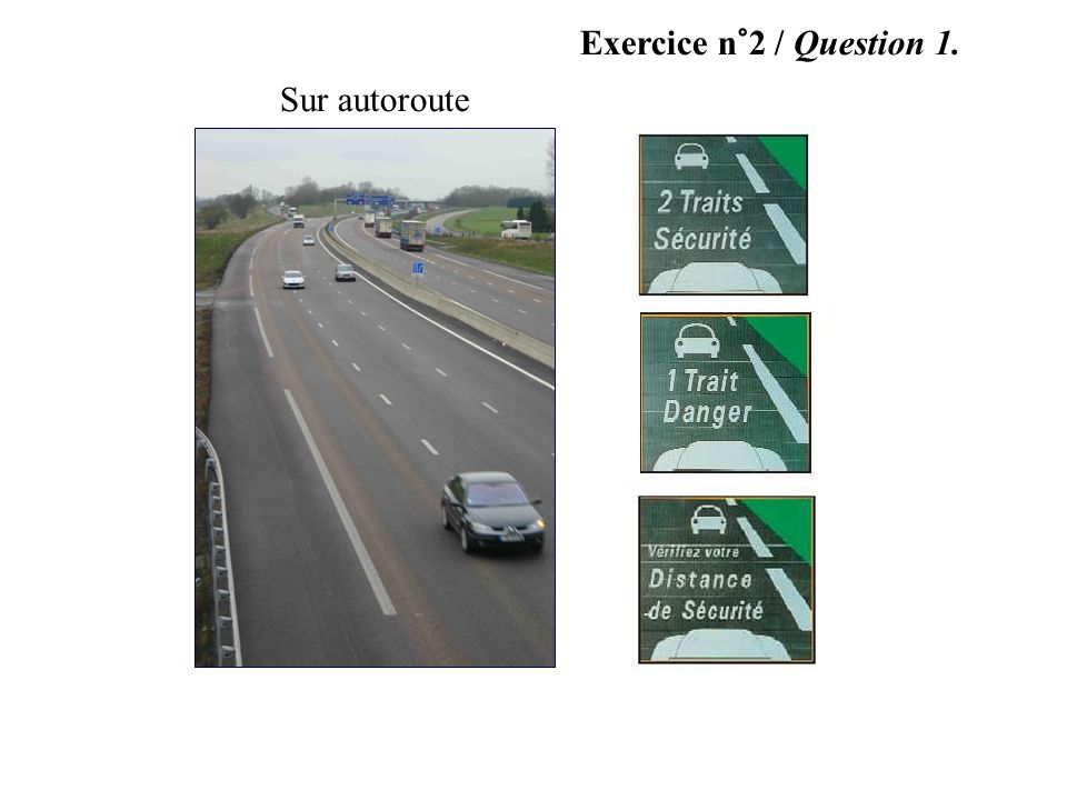 Exercice n°2 / Question 1. Sur autoroute