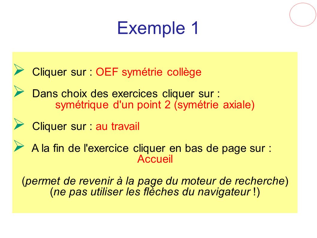 Exemple 1 Cliquer sur : OEF symétrie collège