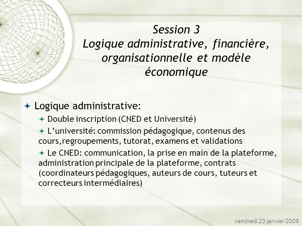 Session 3 Logique administrative, financière, organisationnelle et modèle économique