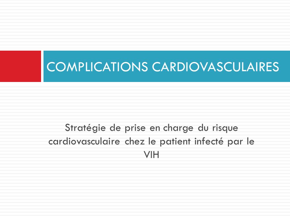 COMPLICATIONS CARDIOVASCULAIRES