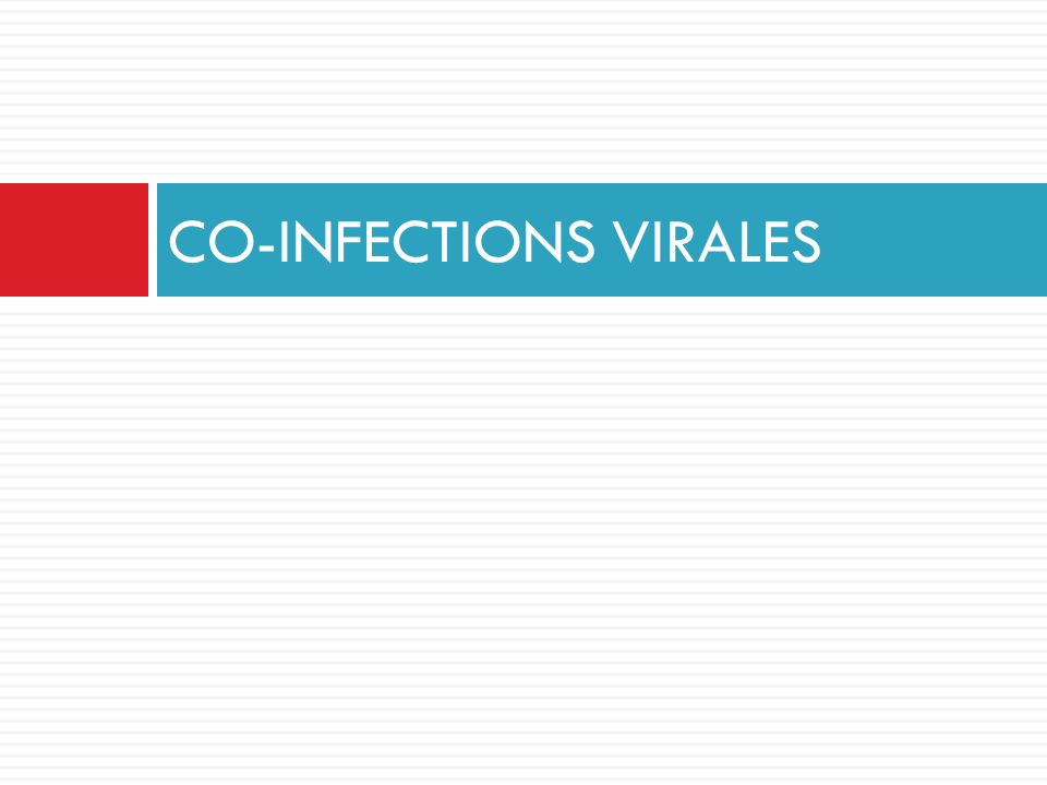 CO-INFECTIONS VIRALES