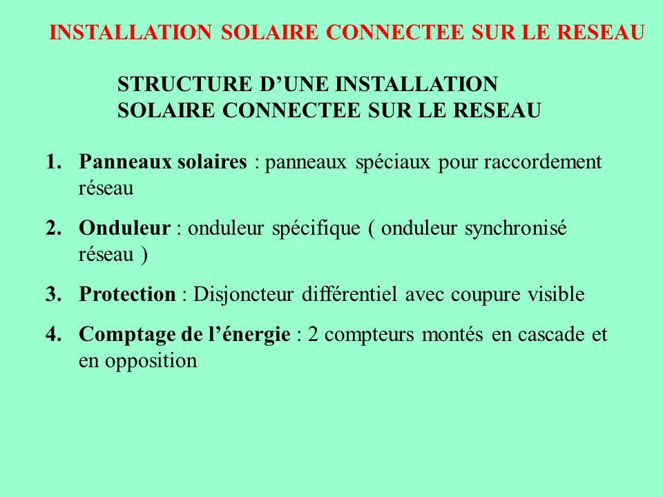 INSTALLATION SOLAIRE CONNECTEE SUR LE RESEAU