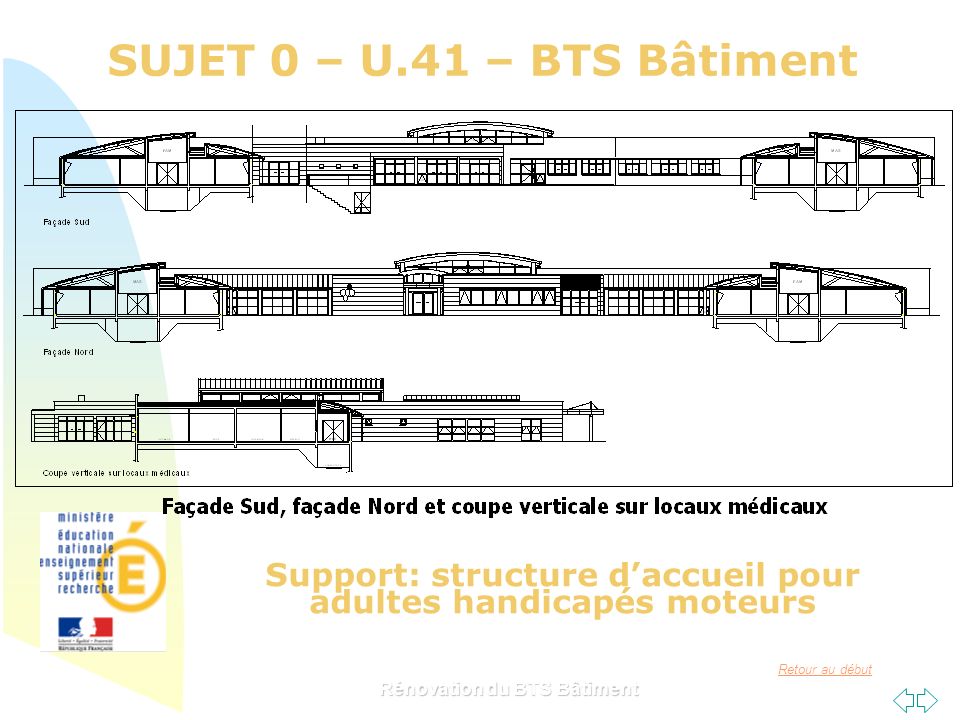 SUJET 0 – U.41 – BTS Bâtiment Support: structure d’accueil pour adultes handicapés moteurs.