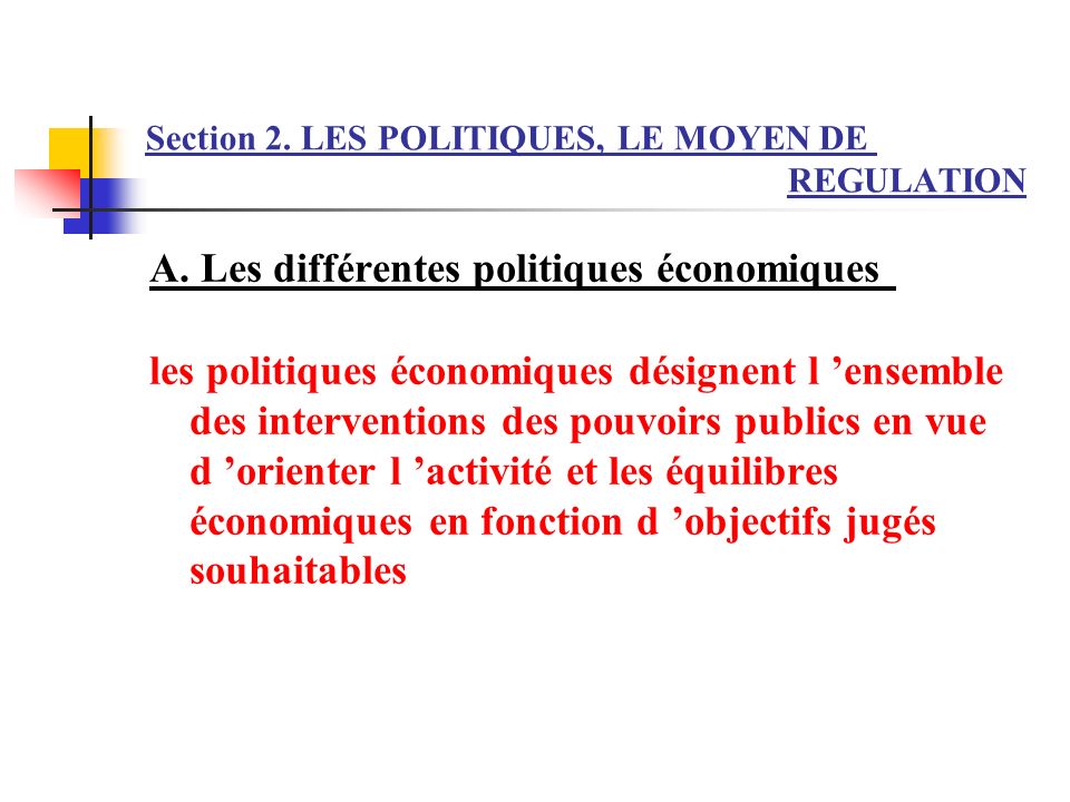 Section 2. LES POLITIQUES, LE MOYEN DE REGULATION