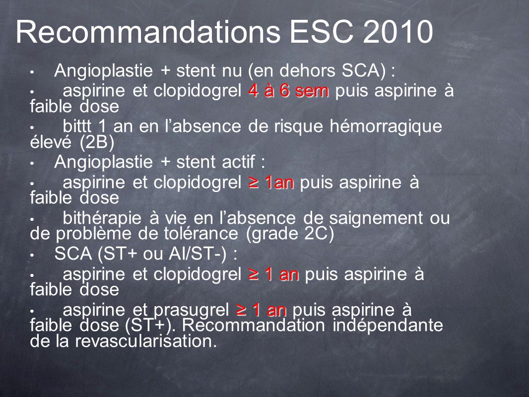 Recommandations ESC 2010 Angioplastie + stent nu (en dehors SCA) :