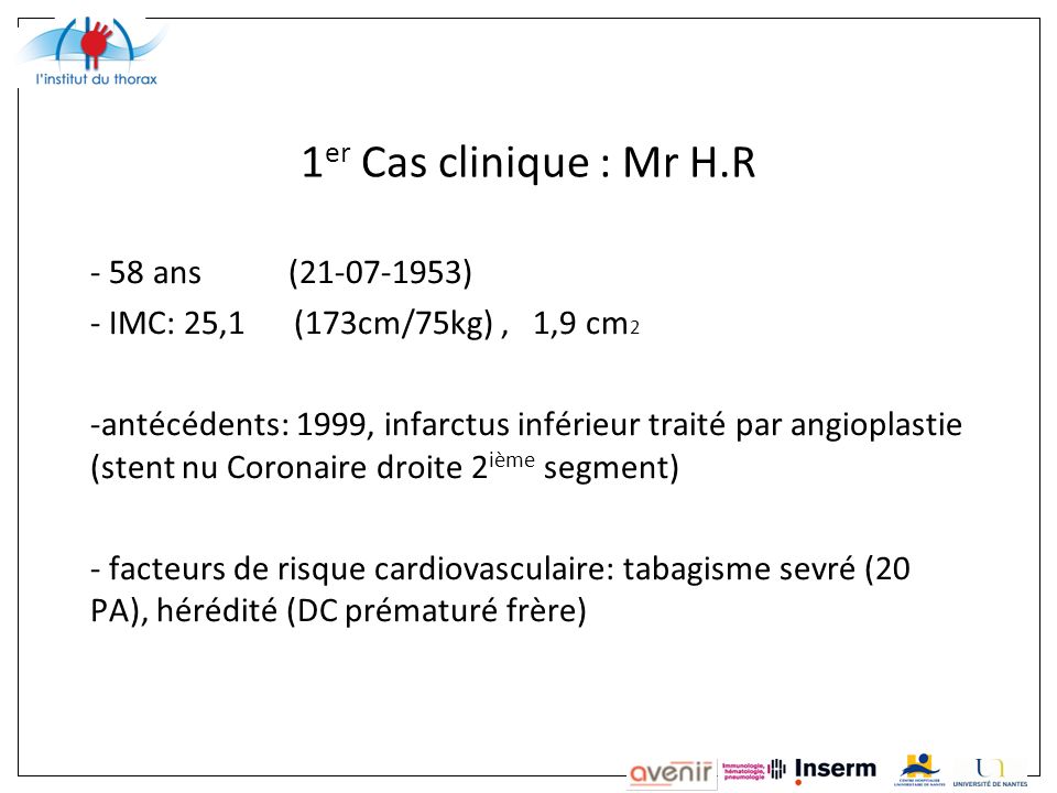 1er Cas clinique : Mr H.R 58 ans ( )