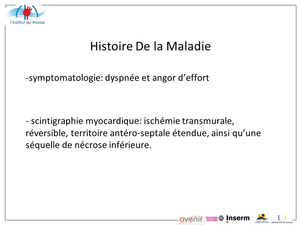 Histoire De la Maladie symptomatologie: dyspnée et angor d’effort