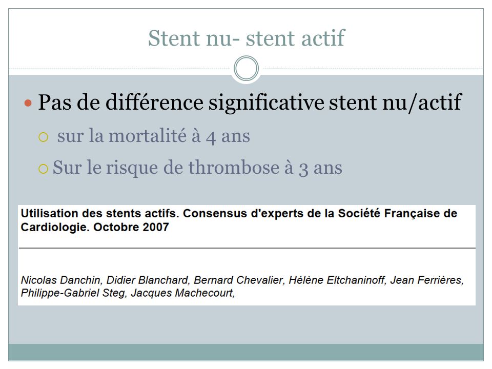 Stent nu- stent actif Pas de différence significative stent nu/actif