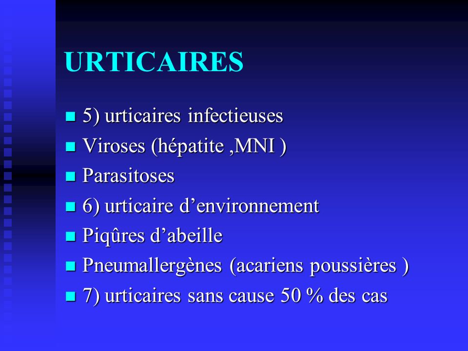URTICAIRES 5) urticaires infectieuses Viroses (hépatite ,MNI )