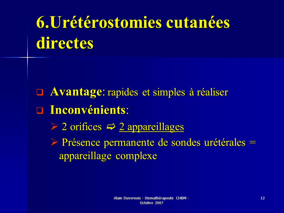 6.Urétérostomies cutanées directes