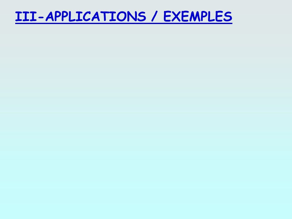 III-APPLICATIONS / EXEMPLES