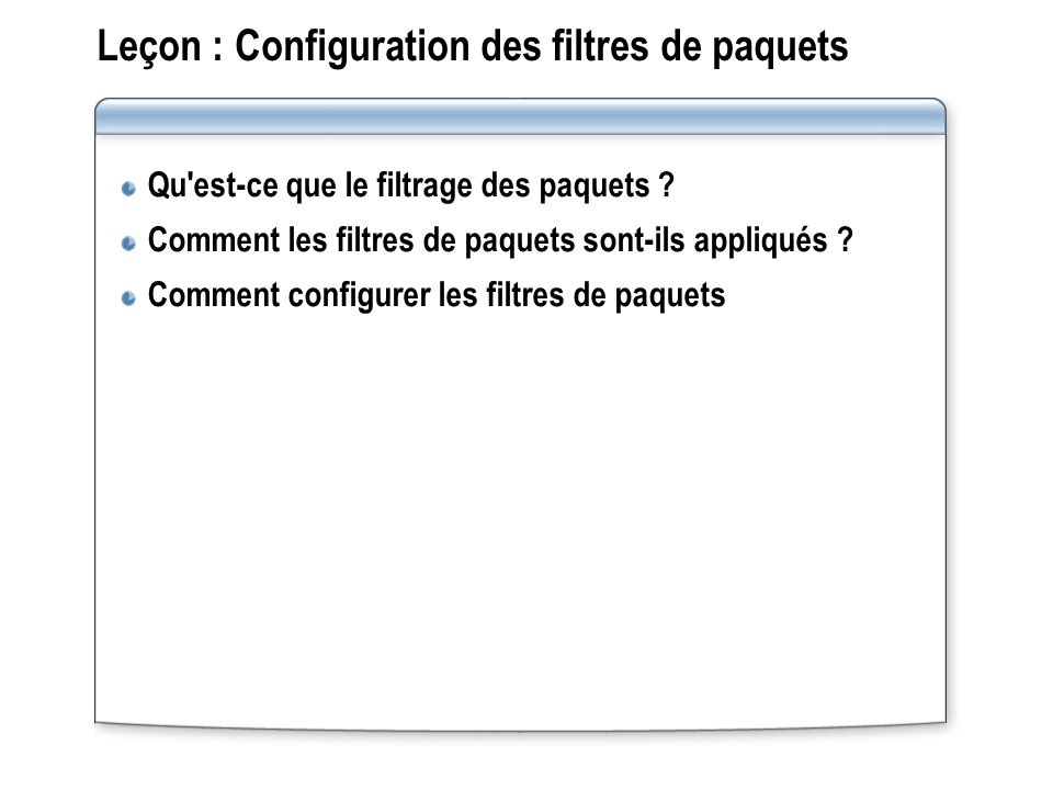 Leçon : Configuration des filtres de paquets
