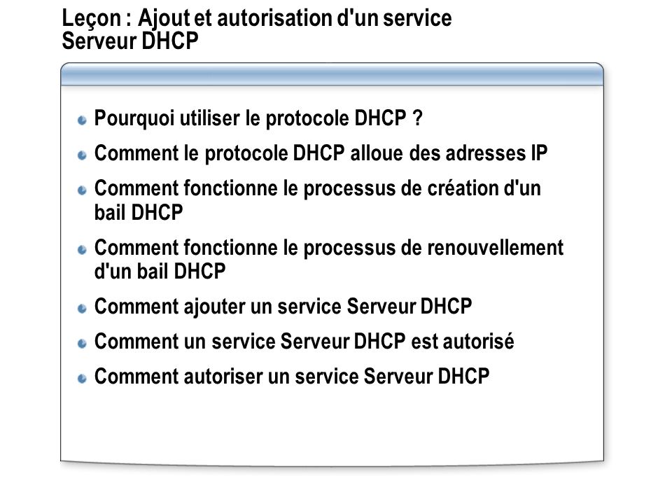 Leçon : Ajout et autorisation d un service Serveur DHCP