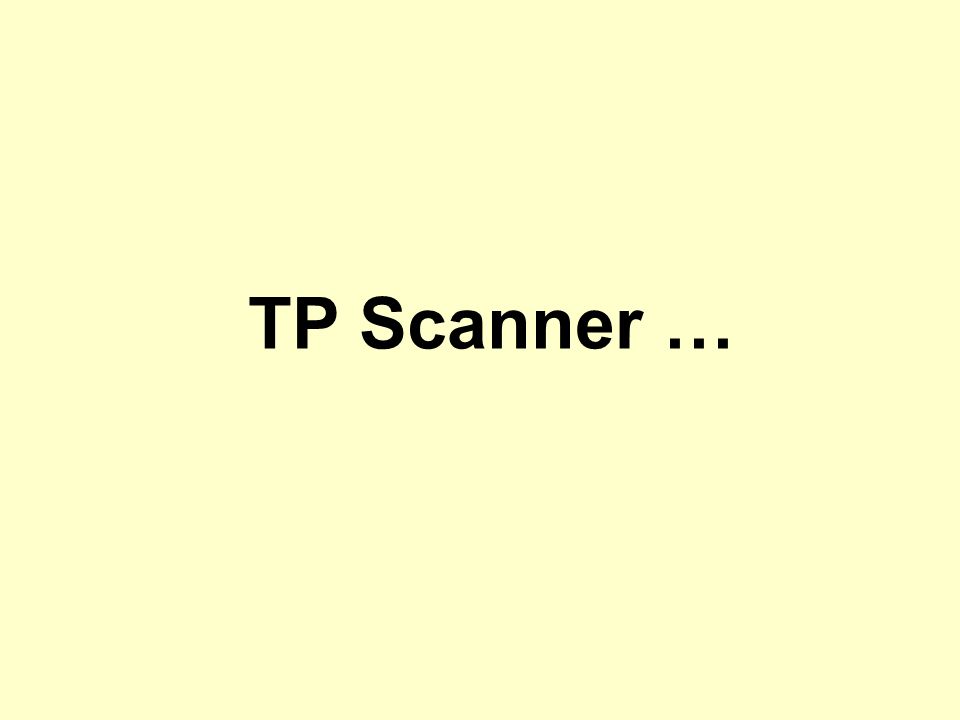 TP Scanner …