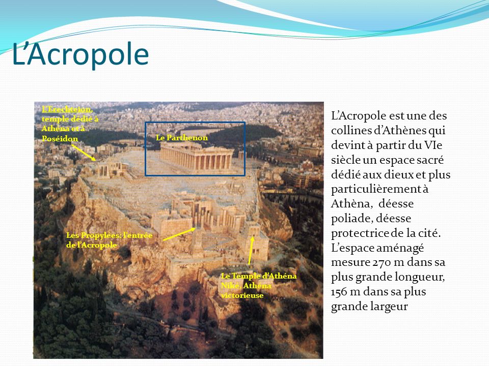 L’Acropole L’Erechteion, temple dédié à Athéna et à Poséidon.