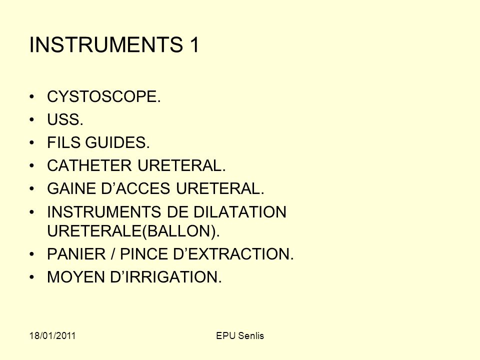 INSTRUMENTS 1 CYSTOSCOPE. USS. FILS GUIDES. CATHETER URETERAL.