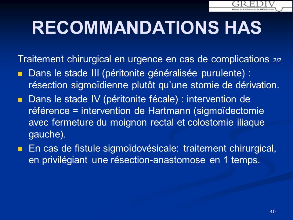 RECOMMANDATIONS HAS Traitement chirurgical en urgence en cas de complications 2/2.