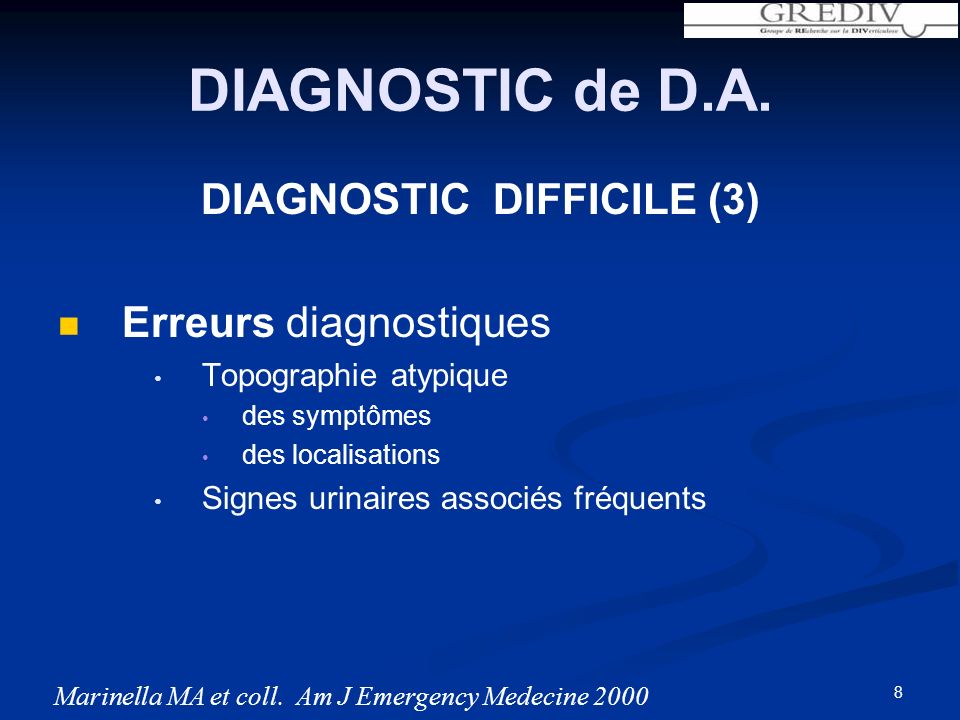 DIAGNOSTIC de D.A. DIAGNOSTIC DIFFICILE (3) Erreurs diagnostiques