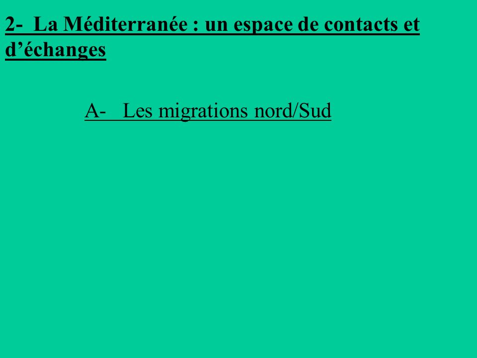 2- La Méditerranée : un espace de contacts et d’échanges
